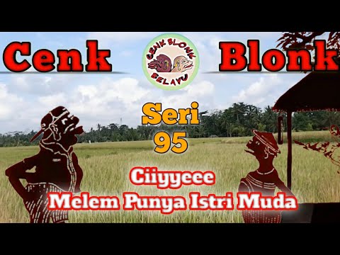 Wayang Cenk Blonk Seri 95. Ciiyyee.... Delem Punya Istri Muda