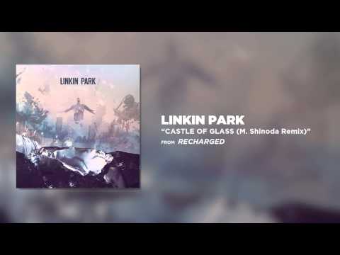 Castle Of Glass (M. Shinoda Remix) - Linkin Park (Recharged)