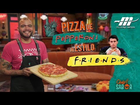 PIZZA DE PEPPERONI AL ESTILO FRIENDS | CLUB EL SABOR