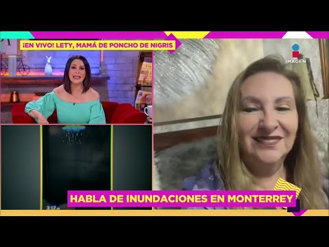 Mamá de Poncho de Nigris: Inundaciones en Monterrey, Marcela Mistral y LCDLF | De Primera Mano