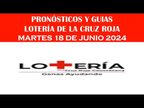 !LOTERIA DE LA CRUZ ROJA¡ PRONÓSTICOS Y GUIAS MARTES 18 jun 2024 chances y loterias JC NUMEROLOGIA