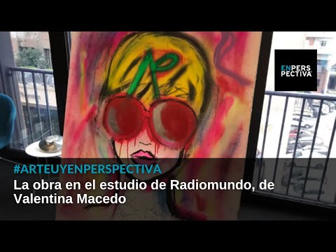 #ArteUyEnPerspectiva: La obra de Valentina Macedo