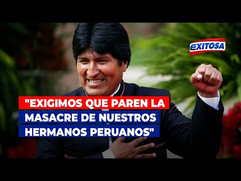 Evo Morales: Exigimos que paren la masacre de nuestros hermanos peruanos