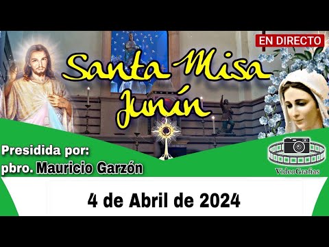 MISA HOY 4 de Abril  De 2024 Santuario Nuestra Señora del Rosario  Junín Colombia