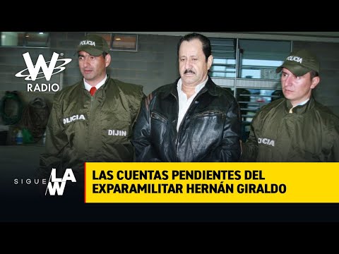 Delitos sexuales y asesinatos: las cuentas pendientes del exparamilitar Hernán Giraldo