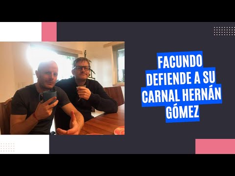 Facundo defiende a su carnal Hernán Gómez