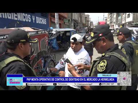 Trujillo: PNP monta operativo de control de identidad en el Mercado La Hermelinda