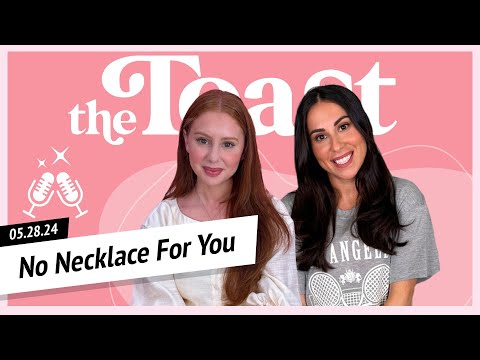 No Necklace For You: The Toast, Tuesday, May 28th, 2024