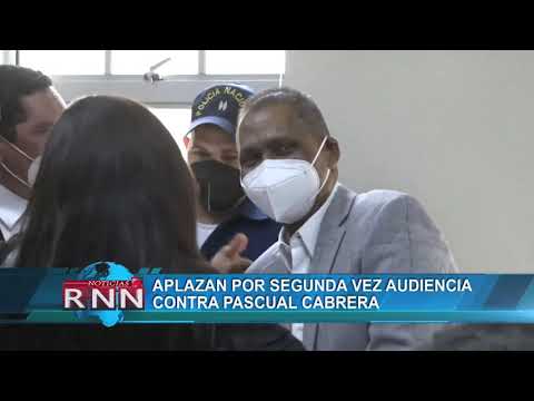 Aplazan por segunda vez audiencia contra pascual cabrera