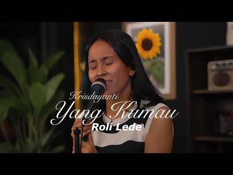 YANG KUMAU - KRISDAYANTI  | LIVE COVER BY ROLI LEDE