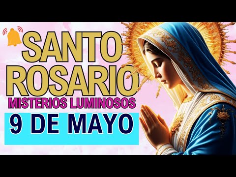 ROSARIO DE HOY Jueves 9 de Mayo  Oracion a la Virgen María