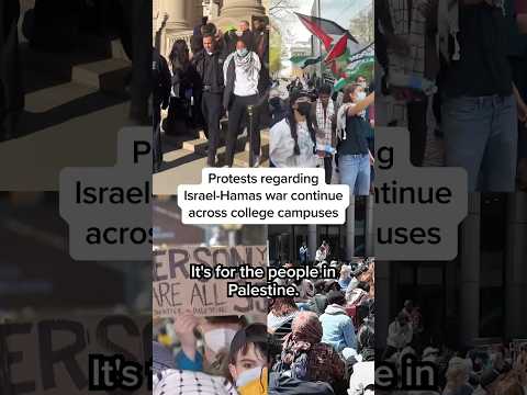 Protests regarding Israel-Hamas war continue across college campuses