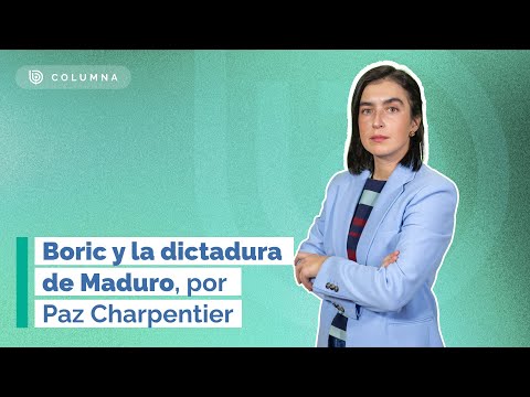 Boric y la dictadura de Maduro - Por Paz Charpentier