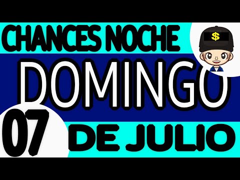 Resultado Chances de La Noche Domingo 7 de Julio de 2024