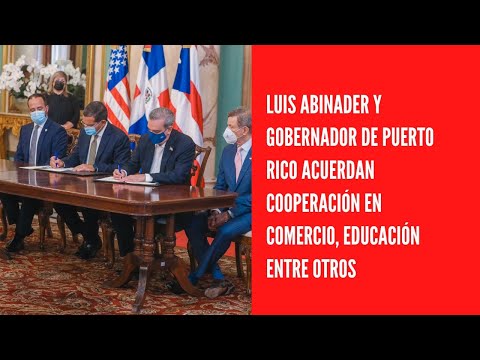 Luis Abinader y gobernador de Puerto Rico acuerdan cooperación en comercio, educación entre otros
