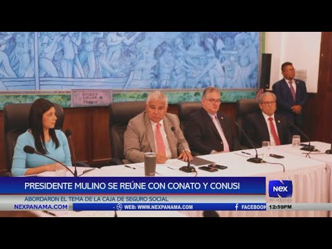 Presidente Mulino se reu?ne con CONATO y CONUSI para bodar el tema de la CSS