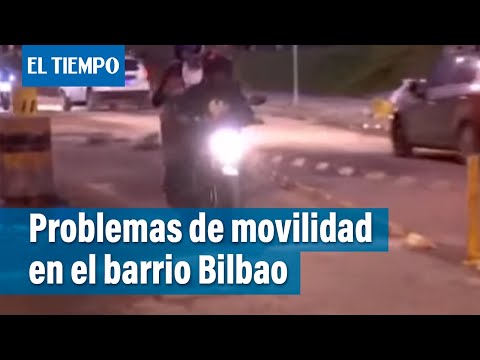 Problemas de movilidad en el barrio Bilbao | El Tiempo