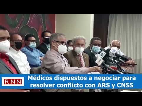 Médicos dispuestos a negociar para resolver conflicto con ARS y CNSS