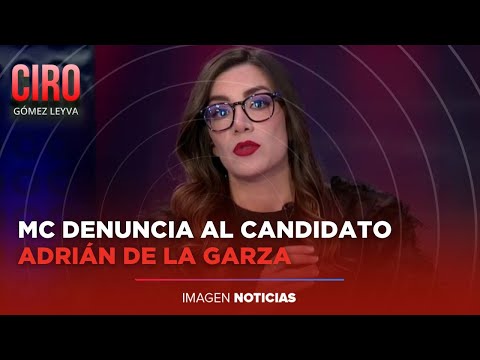 Movimiento Ciudadano denuncia al candidato Adrián de la Garza por desvío millonario | Ciro