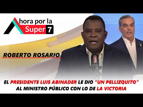 El presidente Luis Abinader le dio “un pellizquito” al Ministro Público con lo de La Victoria