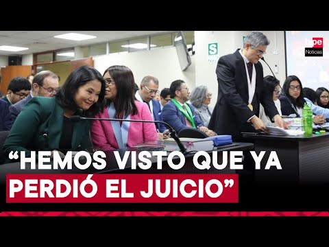 Keiko Fujimori a José Domingo Pérez: Ya perdió el juicio, no hemos escuchado argumentos jurídicos