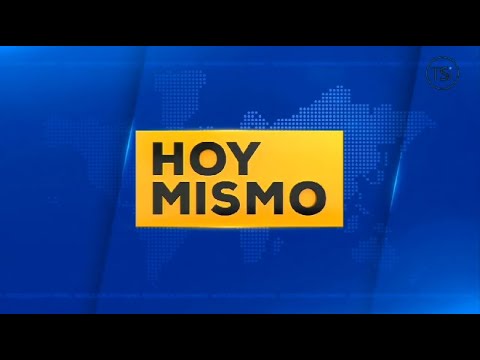 Noticiero Hoy Mismo Primera Edición - 22 de Abril de 2024