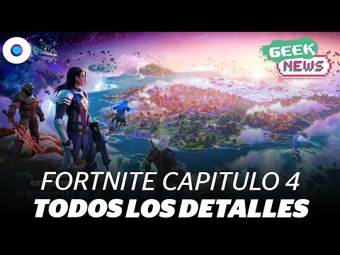 Llegan cambios para Fortnite en el Capítulo 4 | #GeekNews