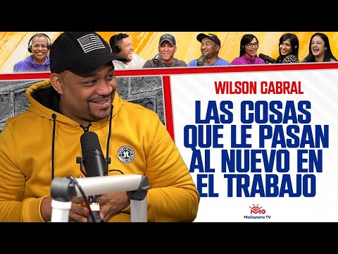 LAS COSAS QUE LE PASAN AL NUEVO EN EL TRABAJO - Wilson CABRAL