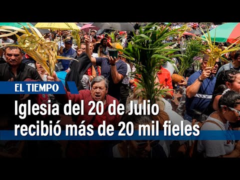 Iglesia del 20 de Julio recibió más de 20 mil fieles | El Tiempo
