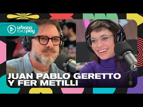 Los comienzos en el mundo del teatro: Fer Metilli y Juan Pablo Geretto en #TodoPasa