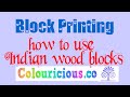 Video clip: Inspired Block Printing Exclusive- How to Block Print with Colouricious!