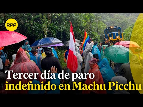 Tercer día de paro en Machu Picchu, ¿cómo sigue la situación?