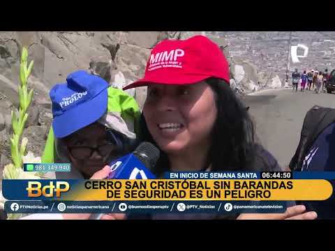 BDP Cerro San Cristóbal sin barandas de seguridad es un peligro
