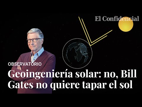 Geoingeniería climática: del 'control del sol' de Bill Gates a la mineralización del CO2 de Islandia