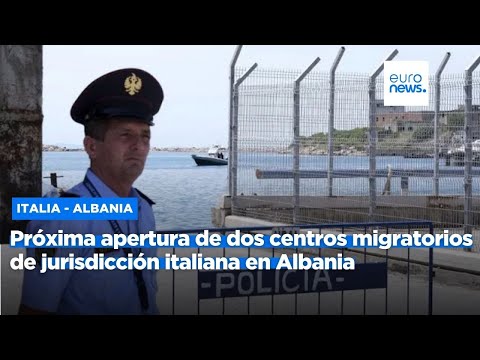 Próxima apertura de dos centros migratorios de jurisdicción italiana en Albania