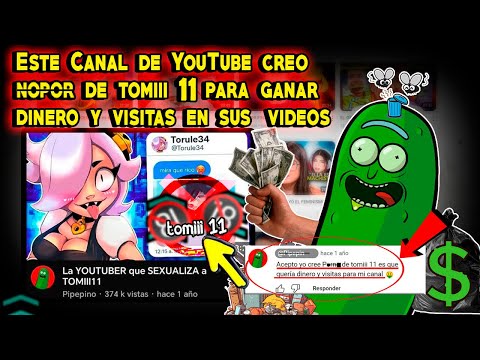 Este CANAL CREO N0P0R de TOMIII 11 para GANAR DINERO Y VISITAS en SUS VIDEOS