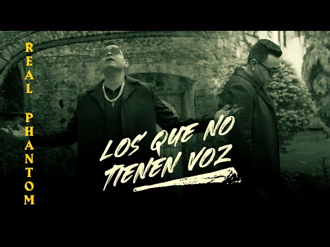 Real Phantom -  Los que no tienen voz (Video Oficial)