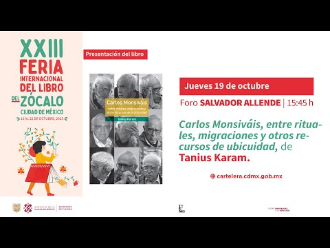 Carlos Monsiváis, entre rituales, migraciones y otros recursos de ubicuidad de Tanius Karam.