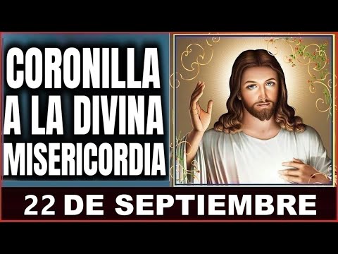 LA CORONILLA DE LA DIVINA MISERICORDIA  Domingo 22 de Septiembre de 2024