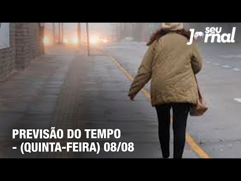 Previsão do Tempo - (Quinta-feira) 08/08