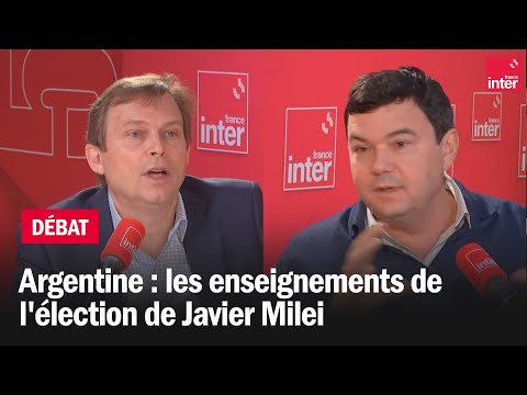 Thomas Piketty et Philippe Manière : Argentine, les enseignements de l'élection de Javier Milei