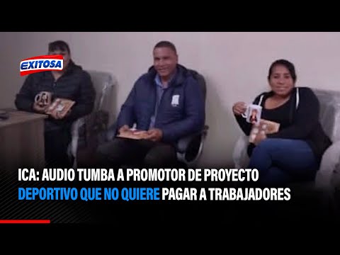 Ica: Audio tumba a promotor de proyecto deportivo que no quiere pagar a trabajadores