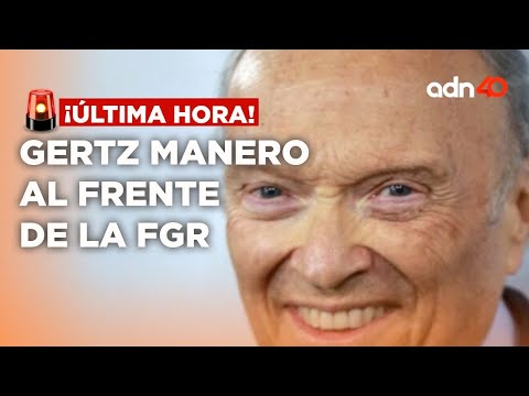 ¡Última Hora! Sheinbaum confirma que Gertz Manero continúa al frente de la FGR