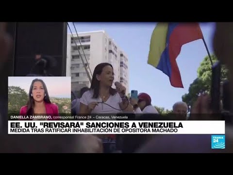 Informe desde Caracas: rechazo de EE. UU. y oposición a inhabilitación de María Corina Machado