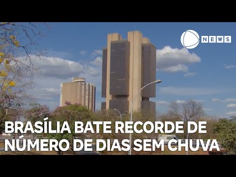 Brasília bate recorde de maior número de dias sem chuva