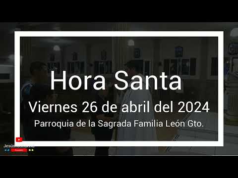 HORA SANTA EN VIVO VIERNES 26 DE ABRIL DEL 2024 PADRE CHAVA.