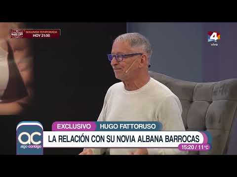 Algo Contigo - Hugo Fattoruso habló de la relación con su novia Albana Barrocas