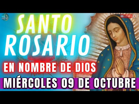 Rosario de Hoy Miércoles 9 de Octubre EN TU NOMBRE PIDO UN MILAGRO