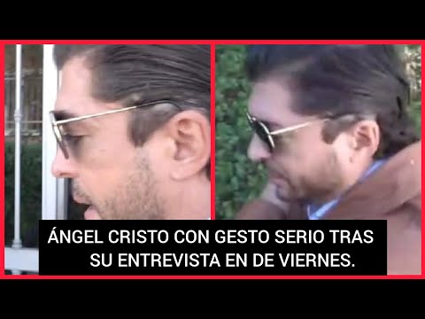 ?ANGEL CRISTO REAPARECE TRAS SU DEMOLEDORA ENTREVISTA EN DE VIERNES