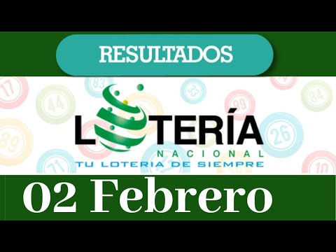 Loteria Nacional Resultado de hoy 02 de Febrero del 2020